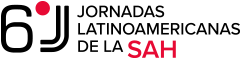 6ª Jornadas Latinoamericanas de la SAH